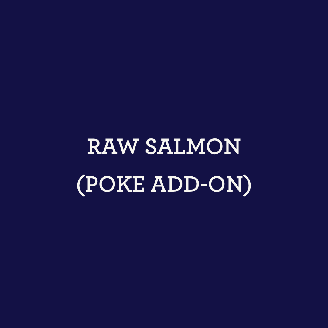 Raw Salmon (Poke Add-On)